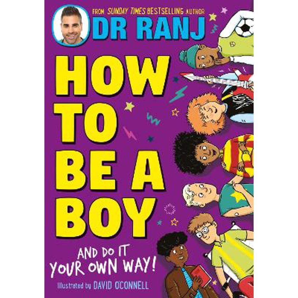 How to Be a Boy: and Do It Your Own Way (Paperback) - Dr. Ranj Singh